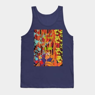 Earth without art Tank Top